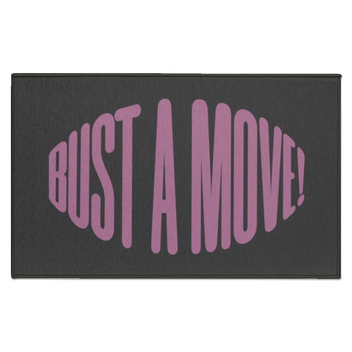 BUST A MOVE! | PINK TEXT