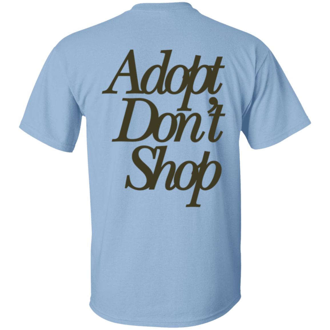 Adopt Don't Shop | 5.3 oz. T-Shirt