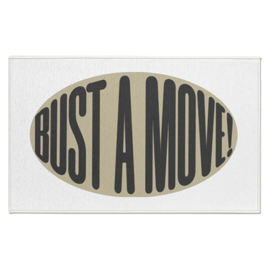 BUST A MOVE! | TAN WITH BLACK TEXT