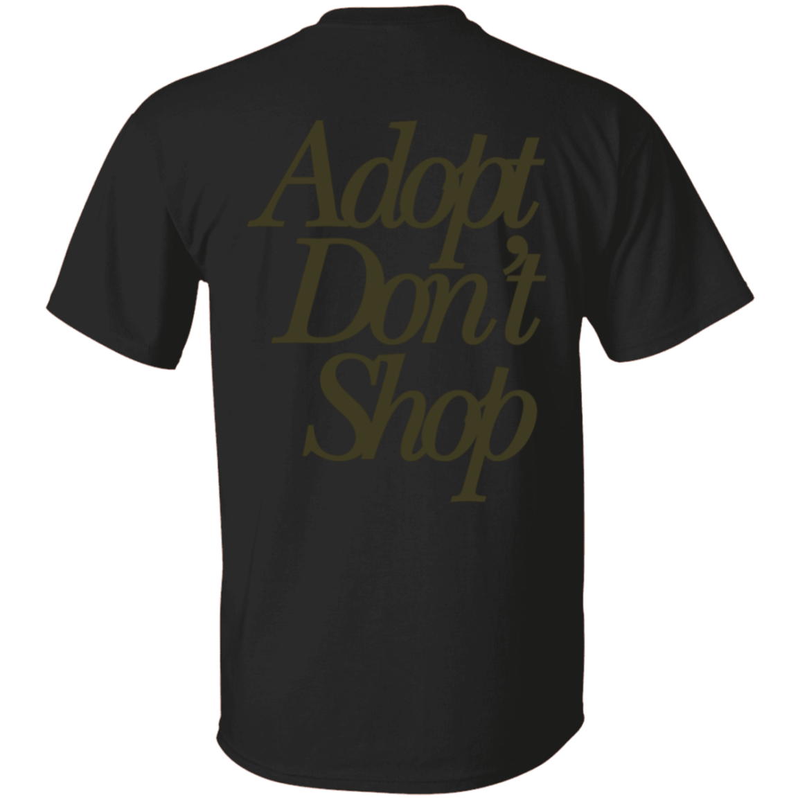 Adopt Don't Shop | 5.3 oz. T-Shirt