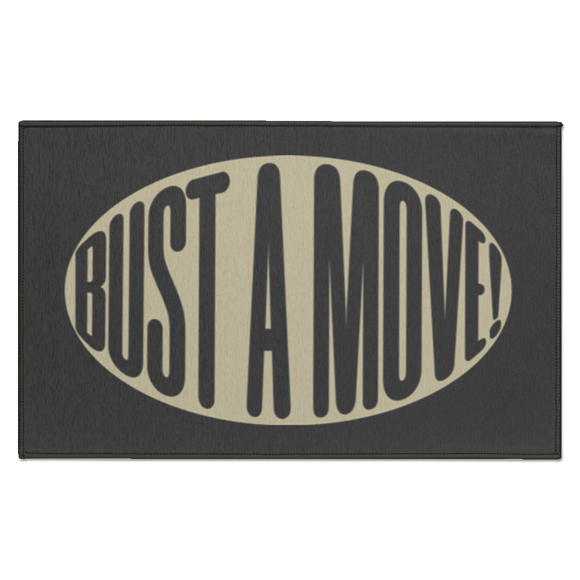 BUST A MOVE! | TAN WITH BLACK TEXT